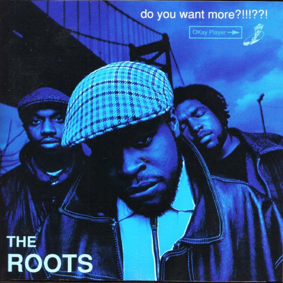 Today in Hip Hop History – The Roots Released Do You Want More?!!!??! 