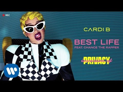 Cardi B – Best Life feat. Chance The Rapper