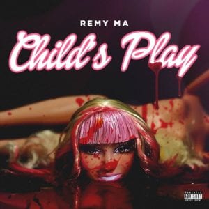 childs play by remy ma