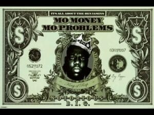 notorious big mo money mo problems
