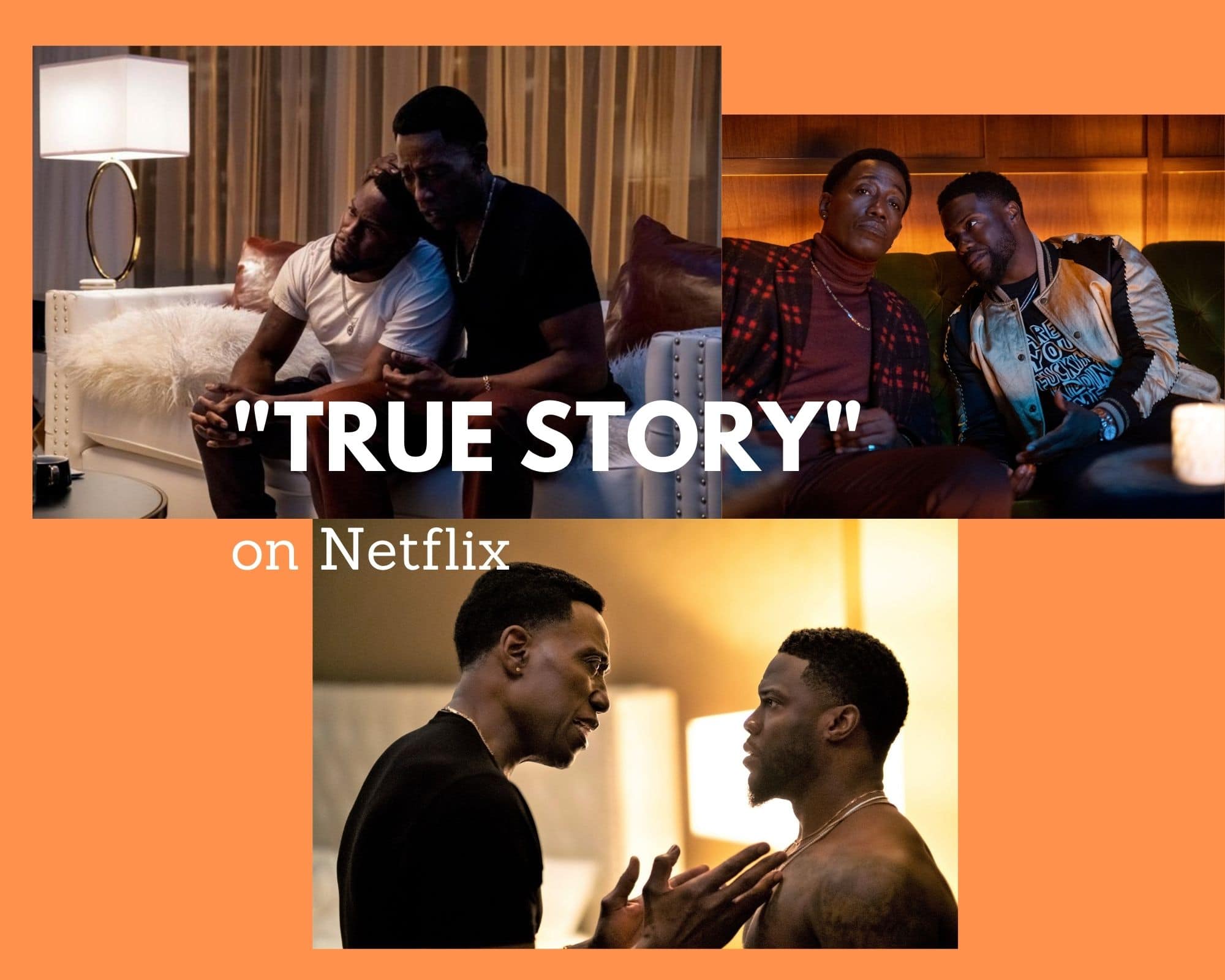“True Story” On Netflix Stars Kevin Hart and Wesley Snipes!!!!