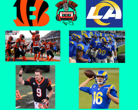 It’s The Bengals And The Rams In Superbowl LVI!!!