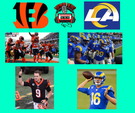 It’s The Bengals And The Rams In Superbowl LVI!!!