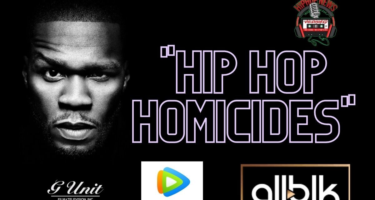 50 Cent Bringing ‘Hip Hop Homicides’ To WEtv!!!!