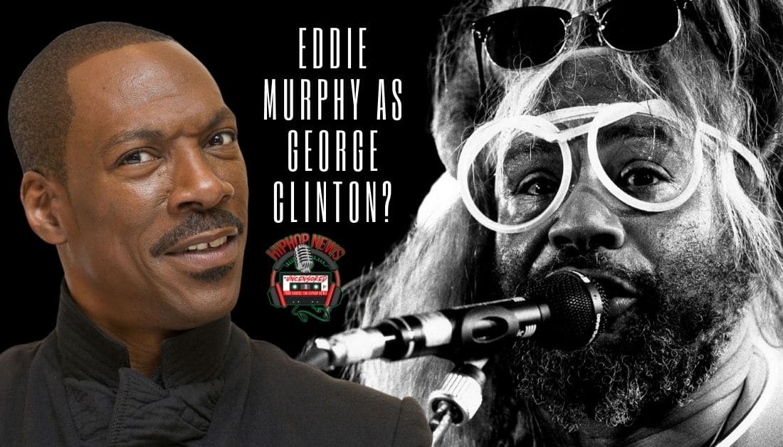 Eddie Murphy As George Clinton…Why Not!!!