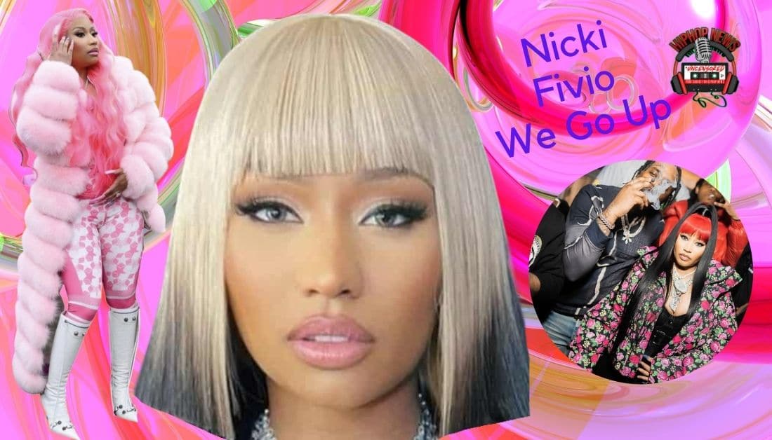 Nicki Minaj ‘We Go Up’ Video Causing A Stir!!!