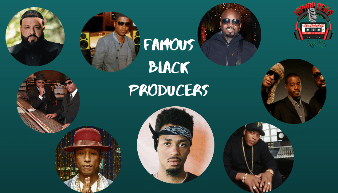 famous-black-music-producers-hip-hop-news-uncensored