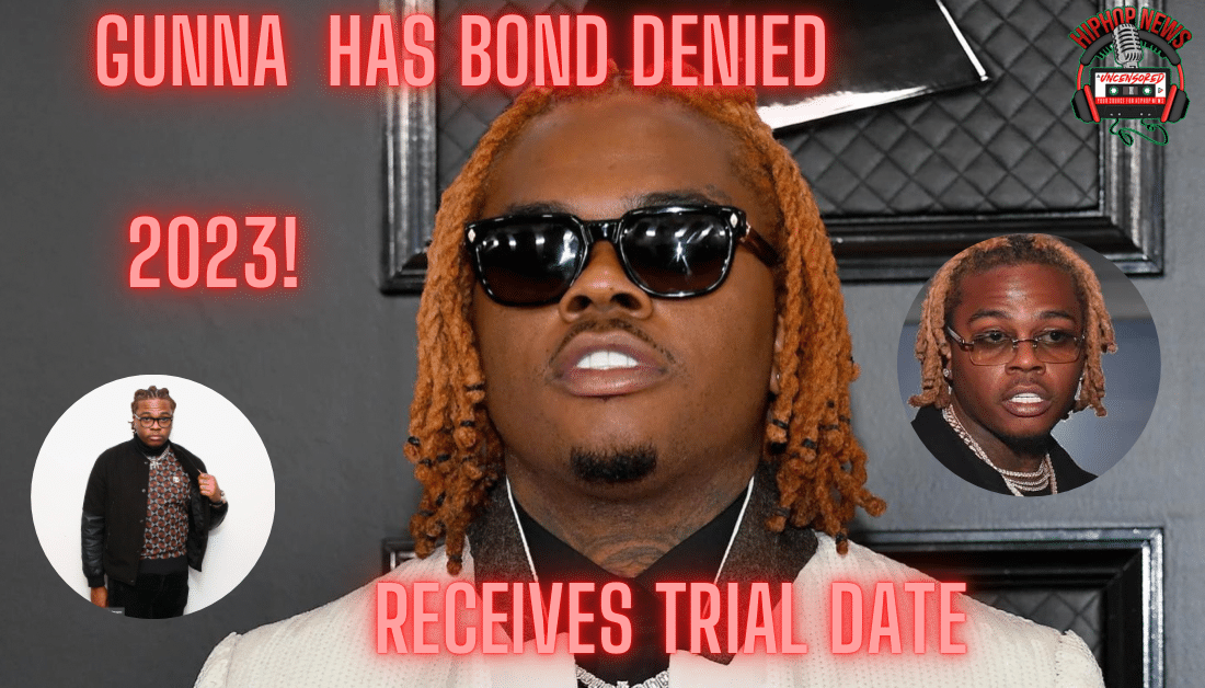 Gunna Is Denied Bond And Gets A Trial Date