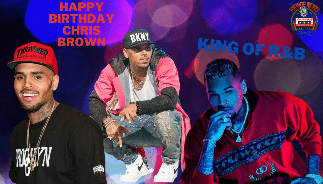 Happy Birthday Chris Brown - Hip Hop News Uncensored