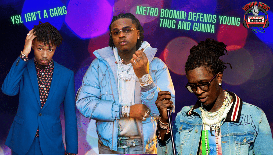 Metro Boomin Defends Gunna And Young Thug
