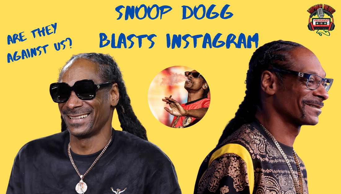 Snoop Dogg Blasts Instagram