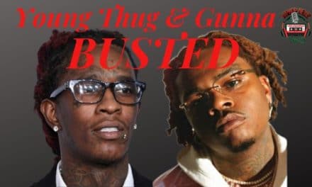 Young Thug And Gunna Busted!!!