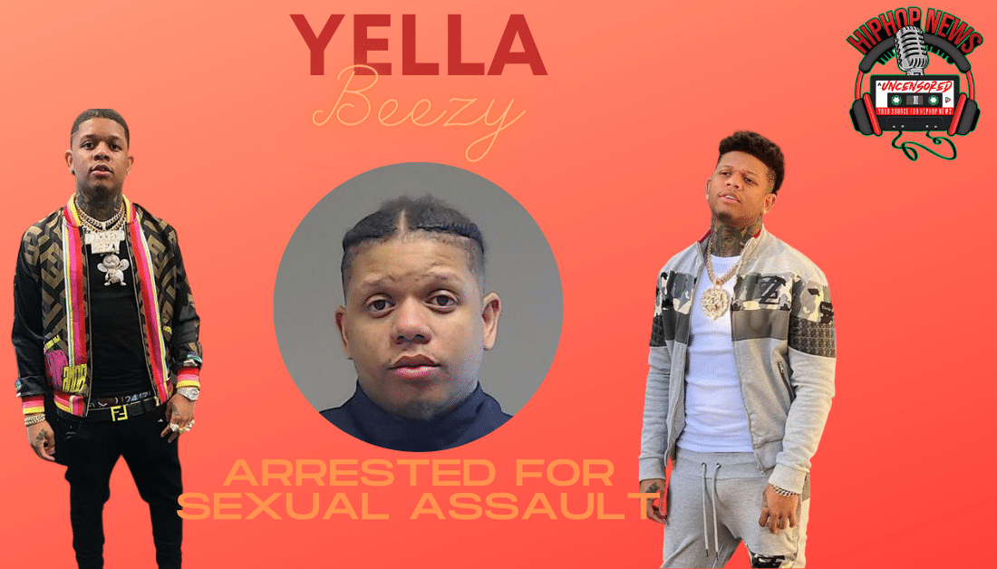 Yella Beezy Arrested In Sexual Assault Charge