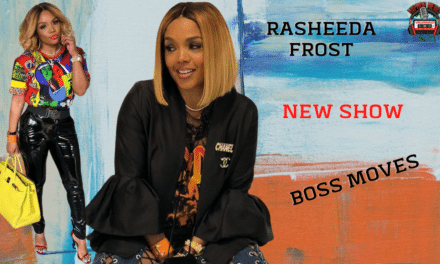 Rasheeda Talks About Her New Show