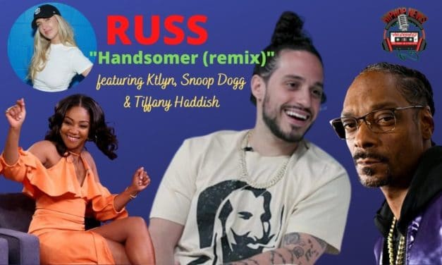 Russ ‘Handsomer’ Remix features Ktlyn, Tiffany Haddish and Snoop Dogg