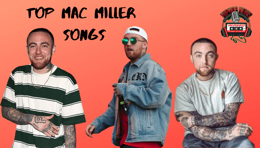 Top Mac Miller Songs