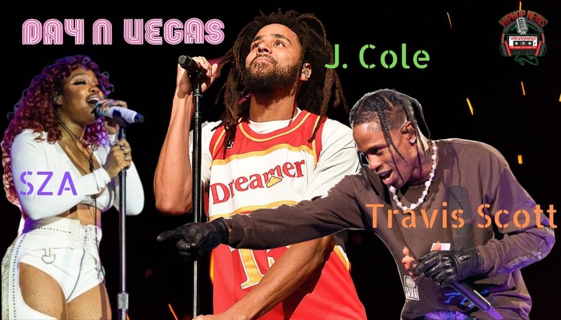 Day N Vegas Headliners: Travis Scott, SZA, J. Cole