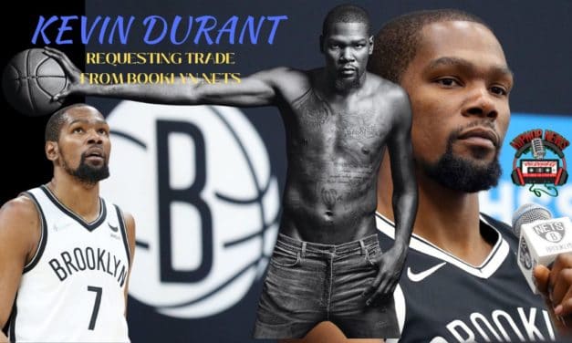 Kevin Durant Wants Out Of Brooklyn!!!