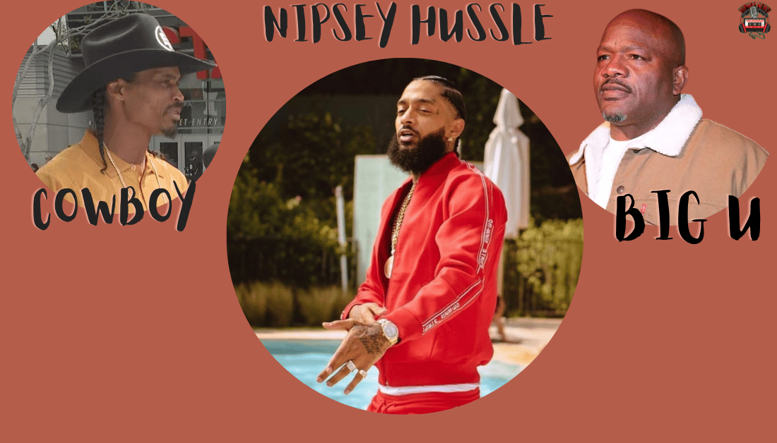 Nipsey Hussle’s Friend Cowboy Speaks