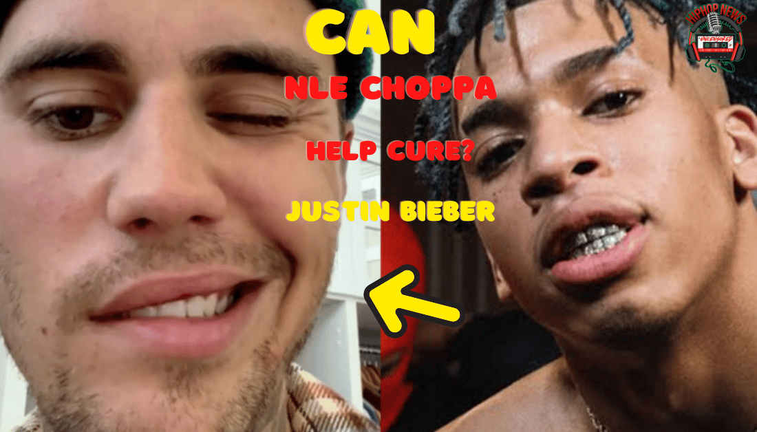 Can NLE Choppa Heal Justin Bieber?