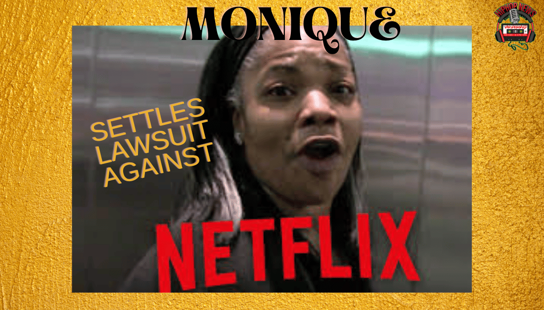 Monique Wins Settlement With Netflix