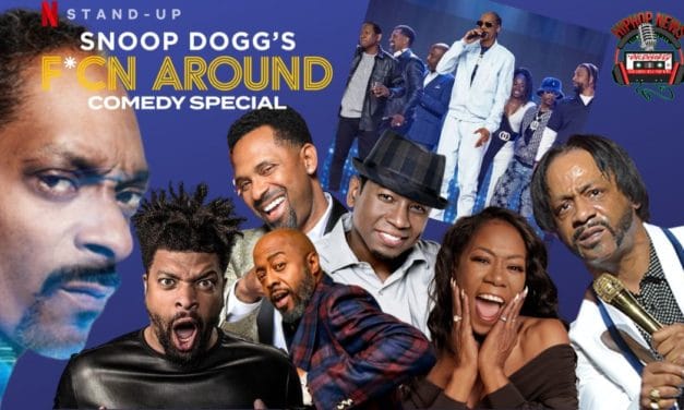 Snoop Dogg ‘F*cn Around’ Comedy Special