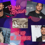 Chris Brown’s Official Hip Hop Mt. Rushmore