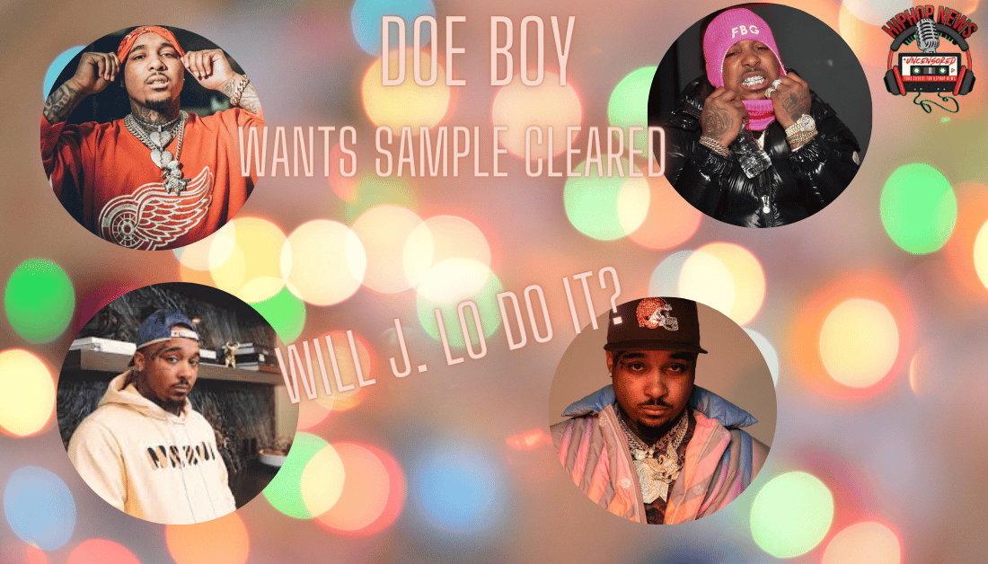 Doe Boy Wants J.Lo Song Clearance