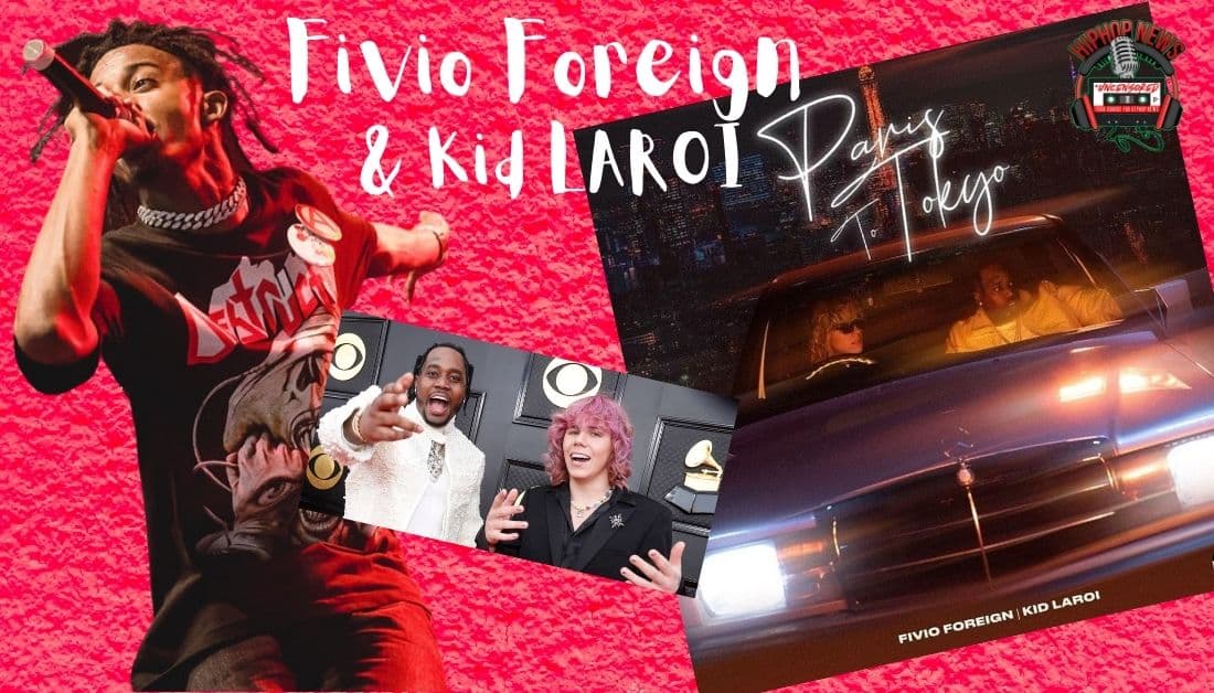 Fivio Foreign And Kid LAROI, ‘Paris To Tokyo’