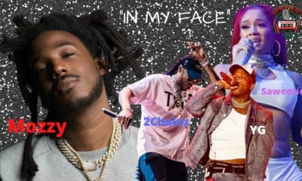 Mozzy ‘In My Face’ w/YG, 2Chainz and Saweetie