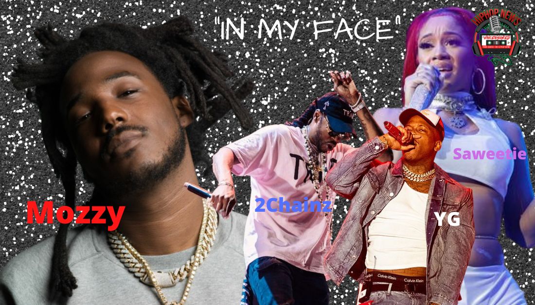 Mozzy ‘In My Face’ w/YG, 2Chainz and Saweetie