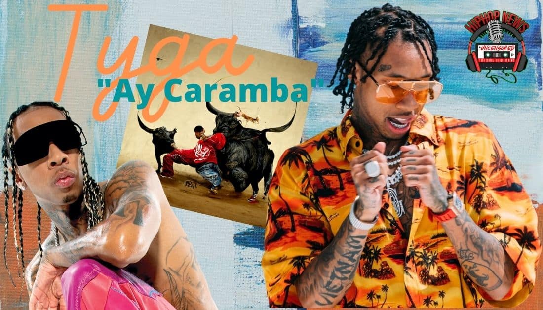 Tyga Drops New Visual For ‘Ay Caramba’