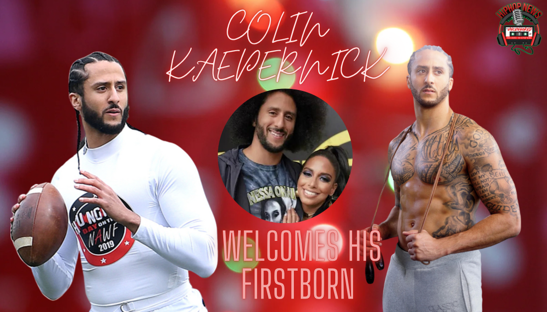 Colin Kaepernick Welcomes His First Child