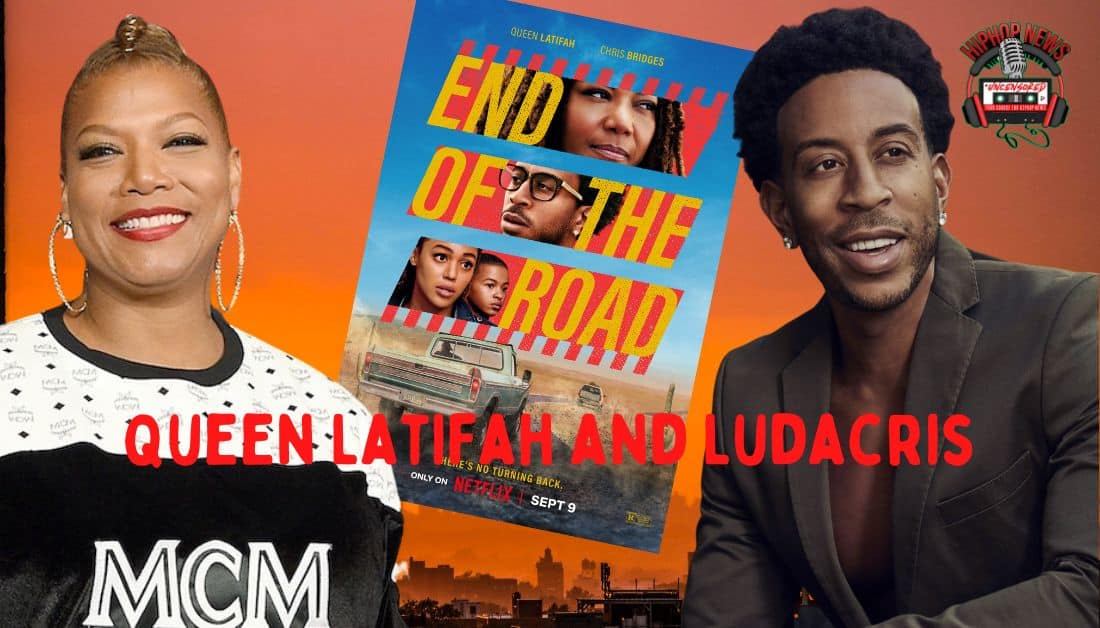 Queen Latifah and Ludacris At The ‘End Of The Road’