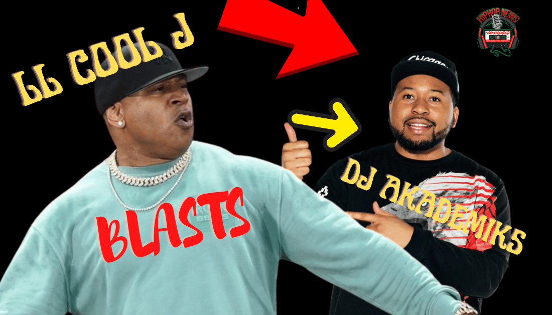 LL Cool J Checks DJ Akademiks