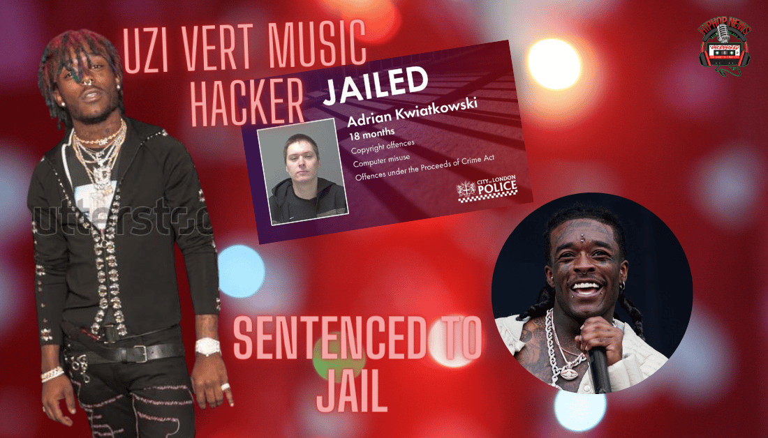 Lil Uzi Vert Hacker Gets Jail Time