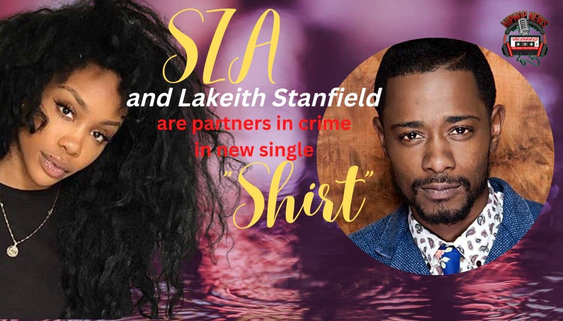 SZA & LaKeith Stanfield Get Flirty In Upcoming 'Shirt' Music Video -  Okayplayer