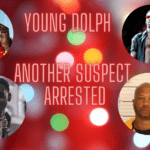 Young Dolph Murder Suspects Update