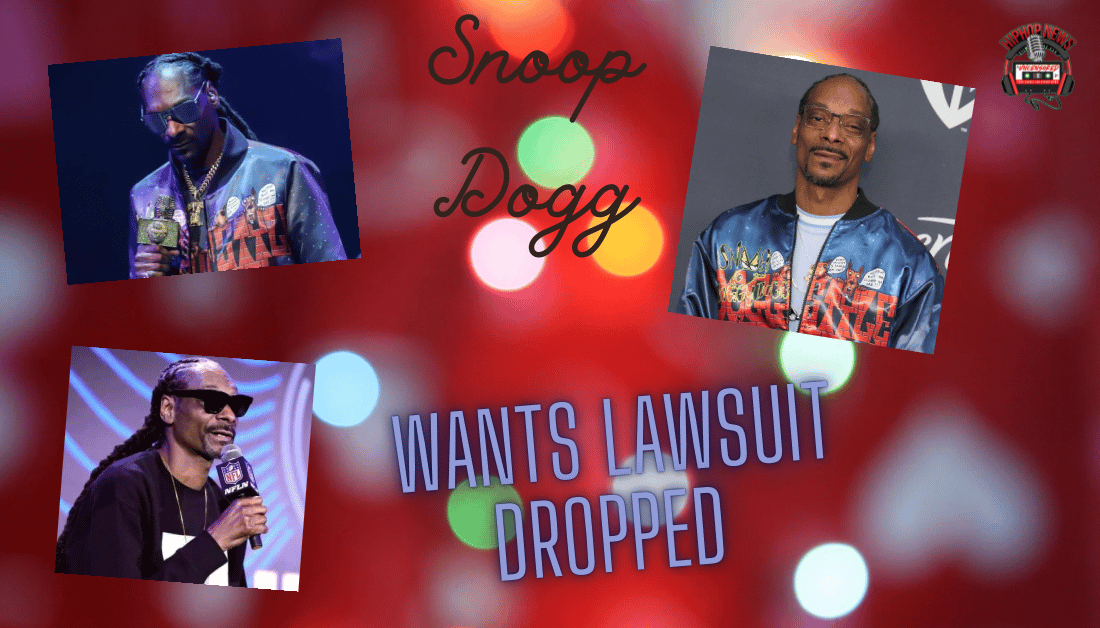 Snoop Wants Lawsuit Dropped