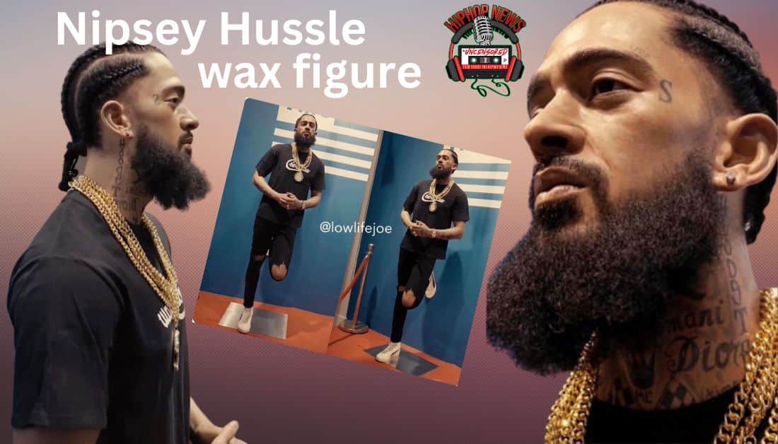 Nipsey Hussle Wax Figure Unveiled