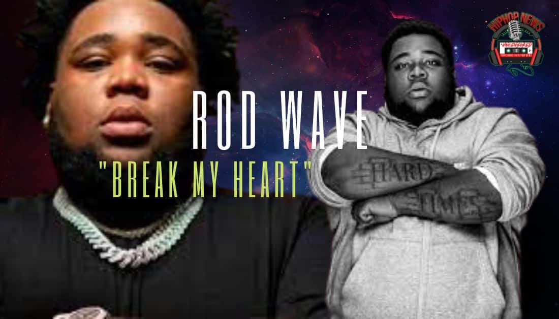 Rod Wave Video ‘Break My Heart’