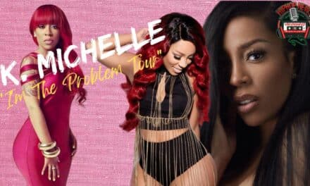 K. Michelle Tour ‘I’m The Problem’ In 2023