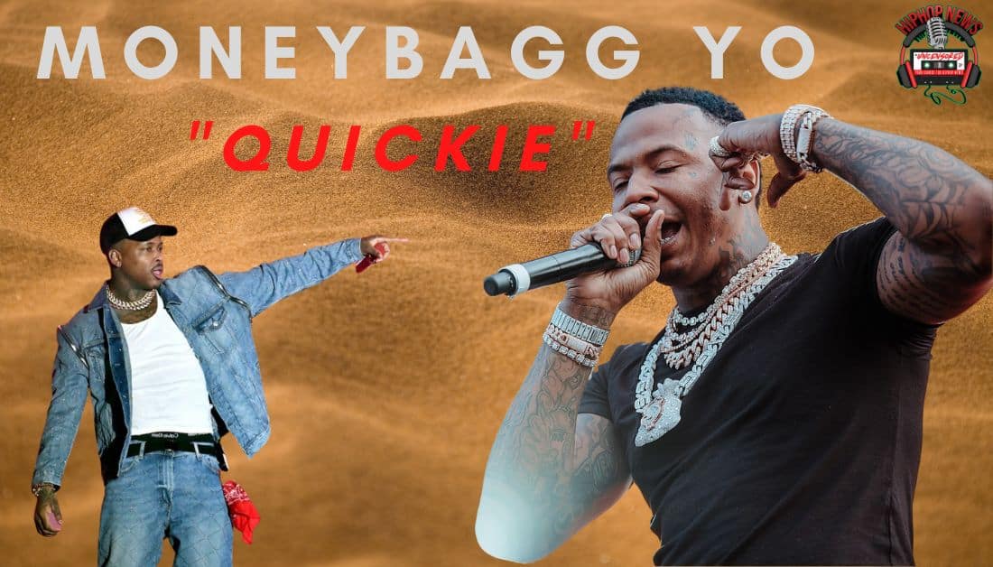 Moneybagg Yo Drops A ‘Quickie’