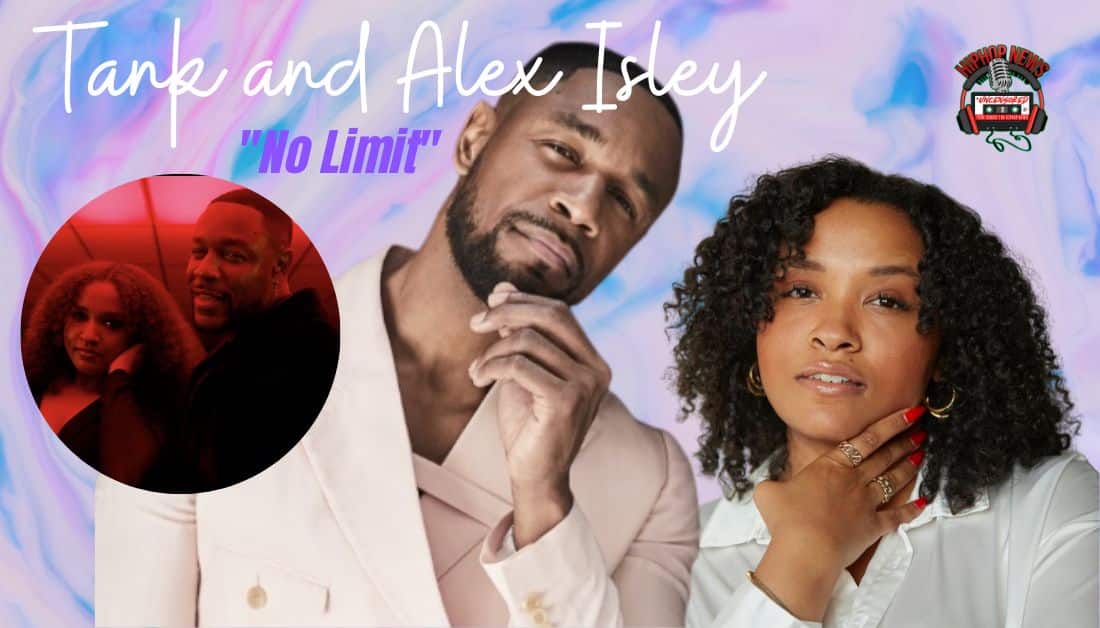 Tank and Alex Isley Have ‘No Limit’