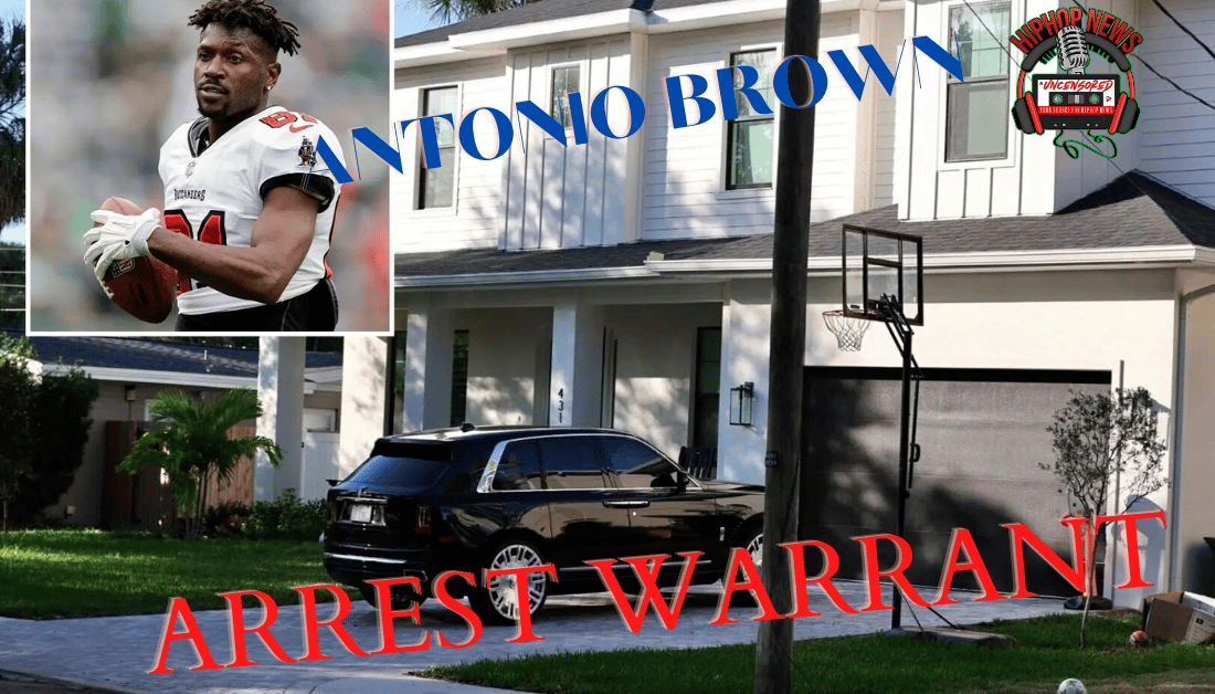 A Warrant Is Issued For Antonio Brown Arrest