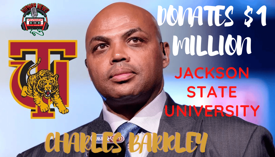 Charles Barkley Donates $1M To JSU