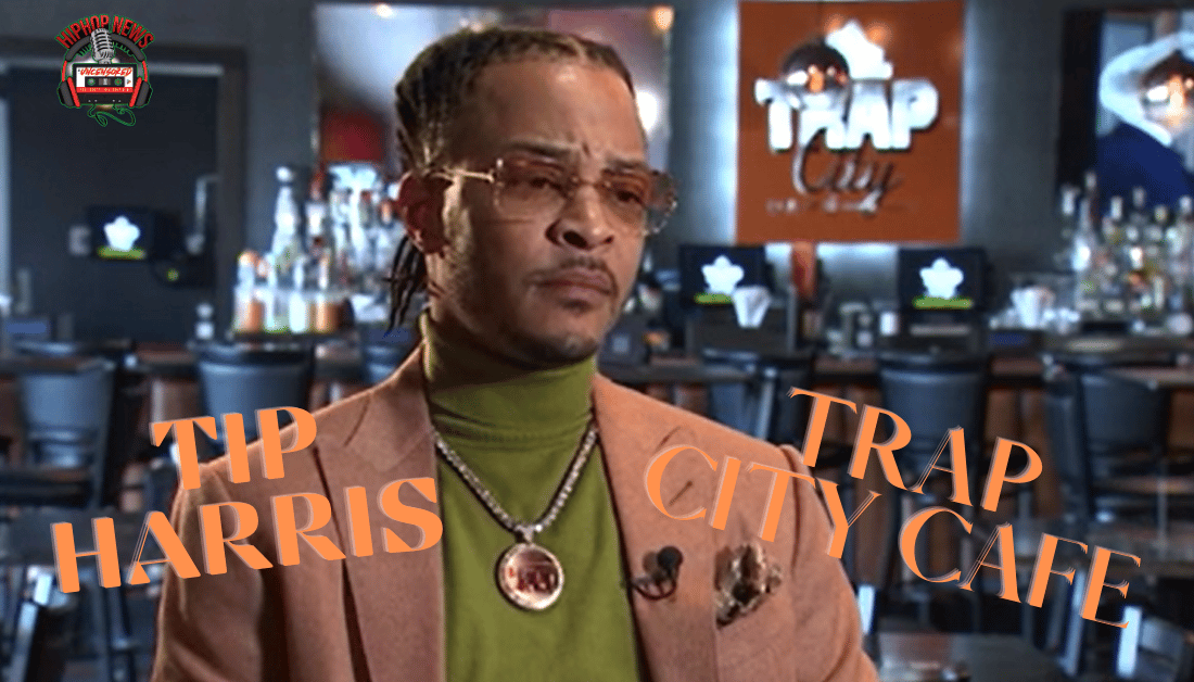 T.I. Trap City Café Will Open Soon