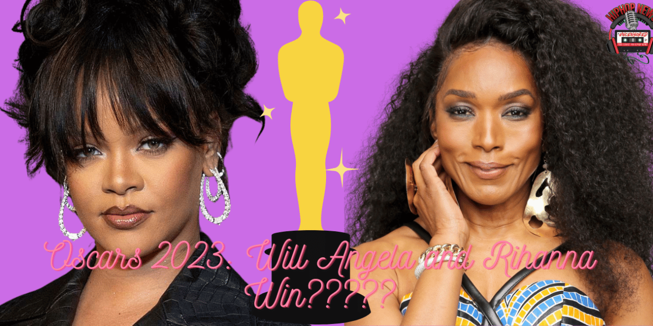 Angela & Rihanna Snag Oscar Nominations!!!!!