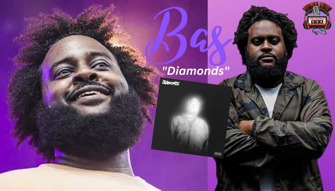Bas Is Back …With “Diamonds”