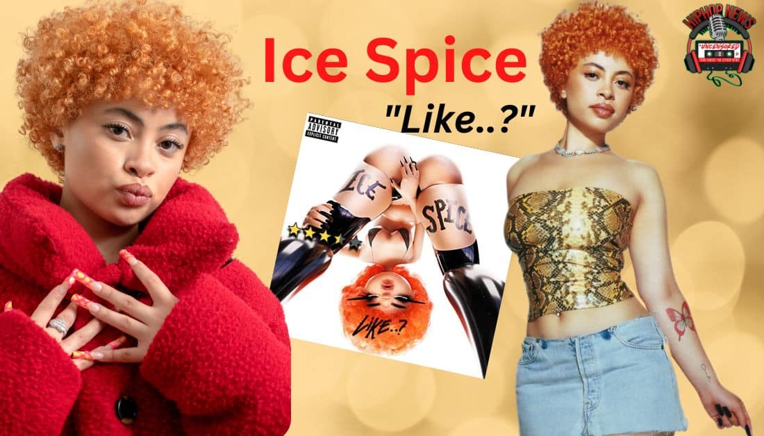 Ice Spice EP “Like..?” Set For Impressive First Week